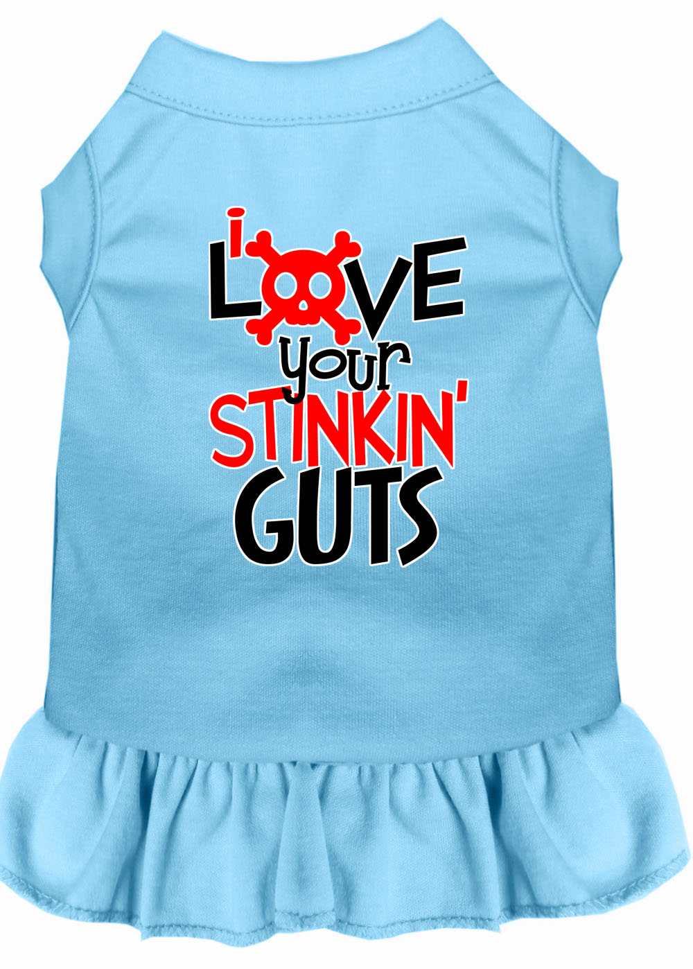 Love your Stinkin Guts Screen Print Dog Dress Baby Blue Med